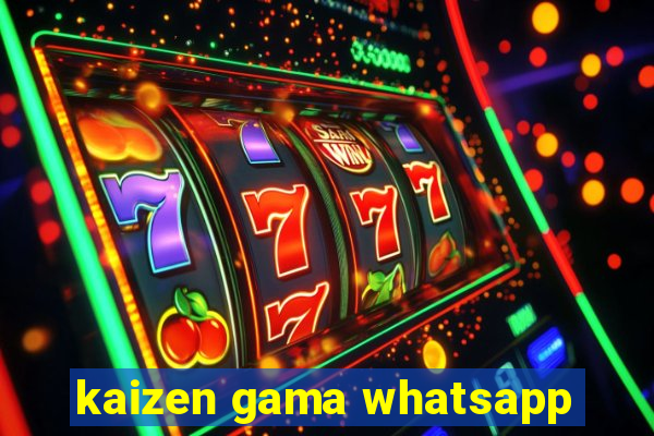 kaizen gama whatsapp